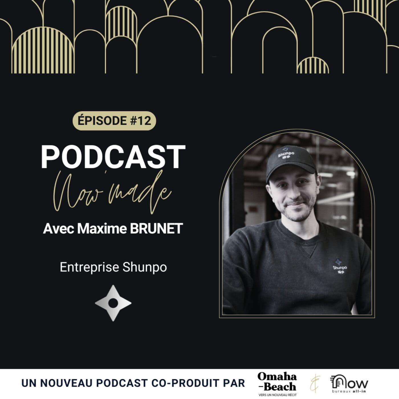Pochette de l’épisode Now'Made #12 avec Maxime Brunet - Shunpo