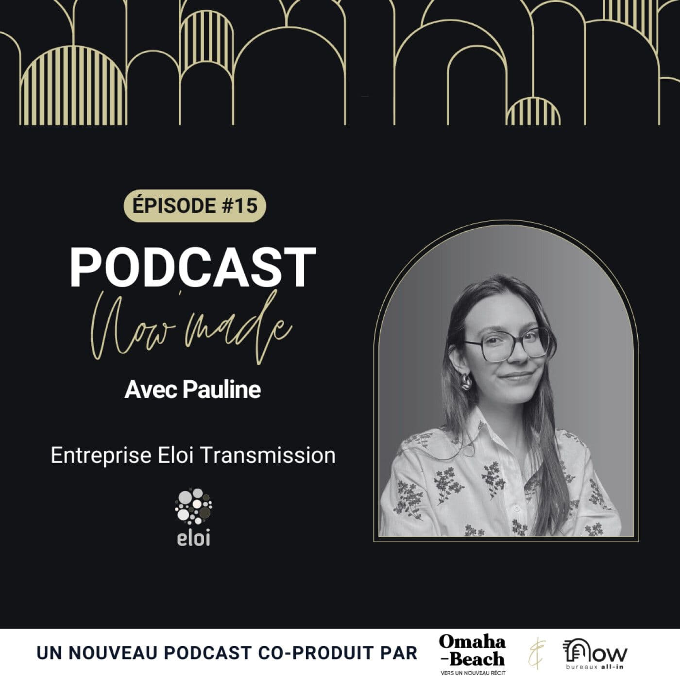 Pochette de l’épisode Now'Made #15 avec Pauline Boulet - Eloi