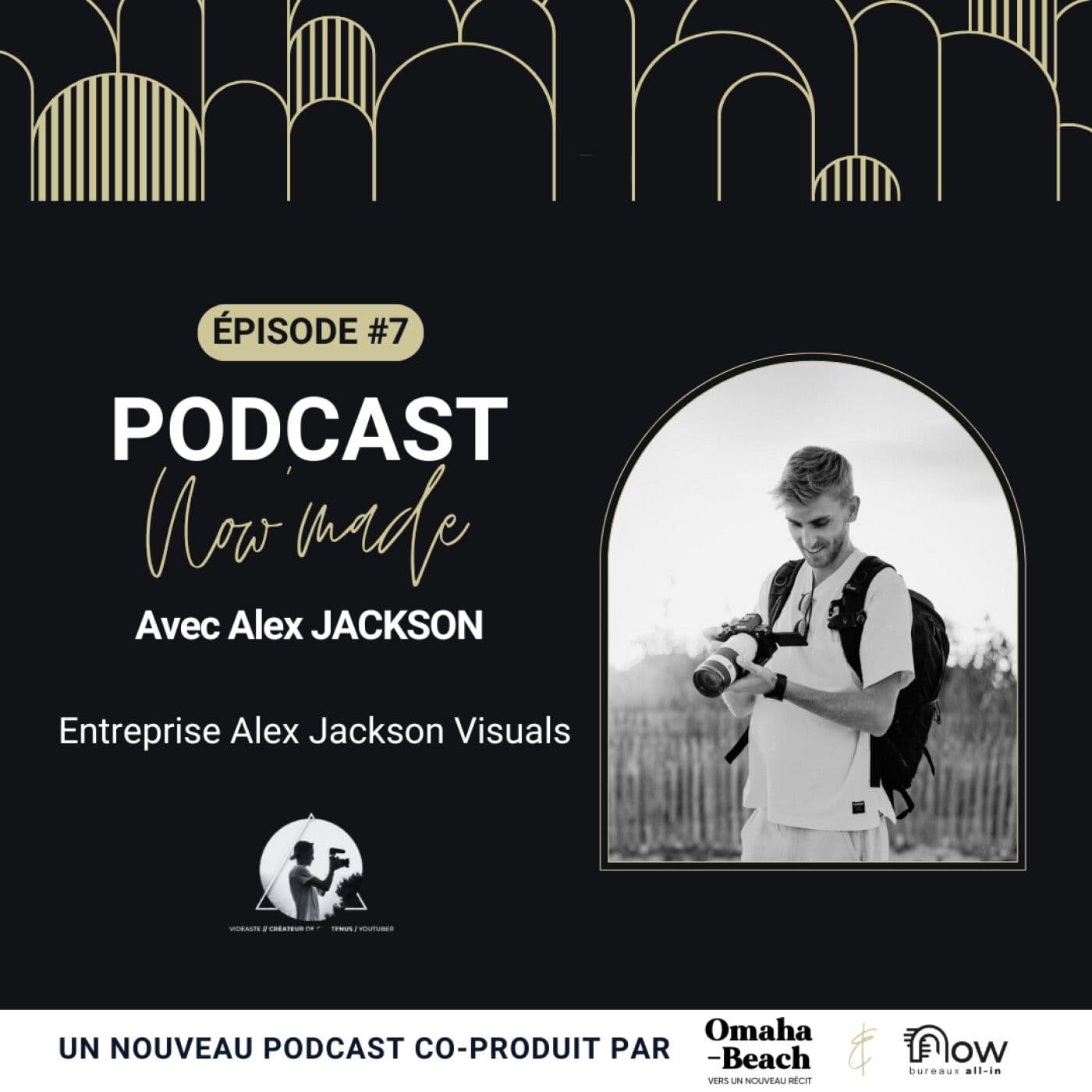 Pochette de l’épisode Now'Made #8 avec Alex JACKSON - Alex Jackson Visuals