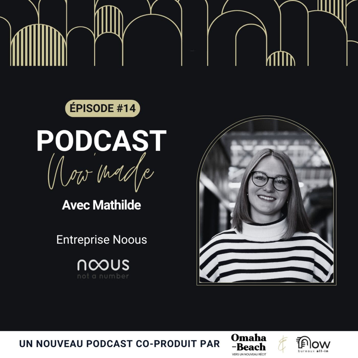 Pochette de l’épisode Now'Made #14 avec Mathilde Brohet - Noous