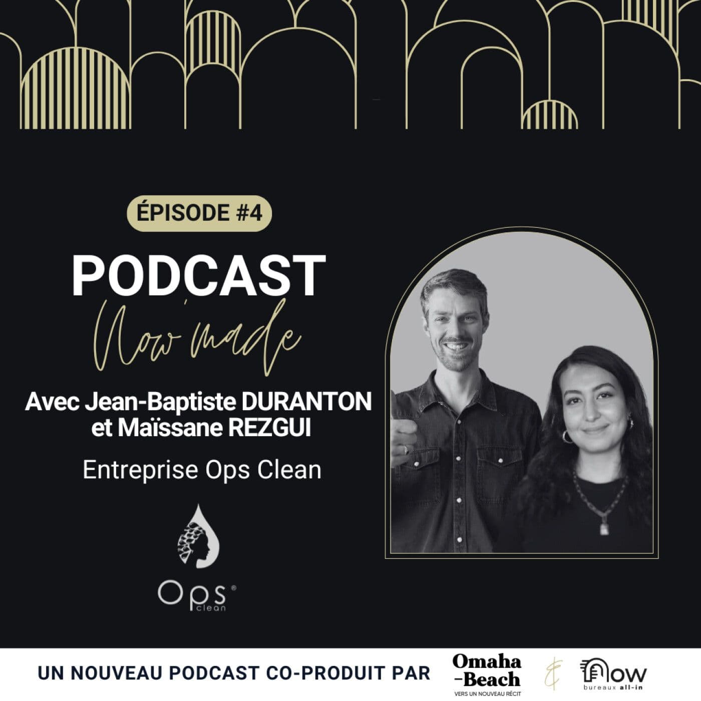 Pochette de l’épisode Now'Made #4 avec Jean-Baptiste Duranton et Maïssane Rezgui - OPS CLEAN